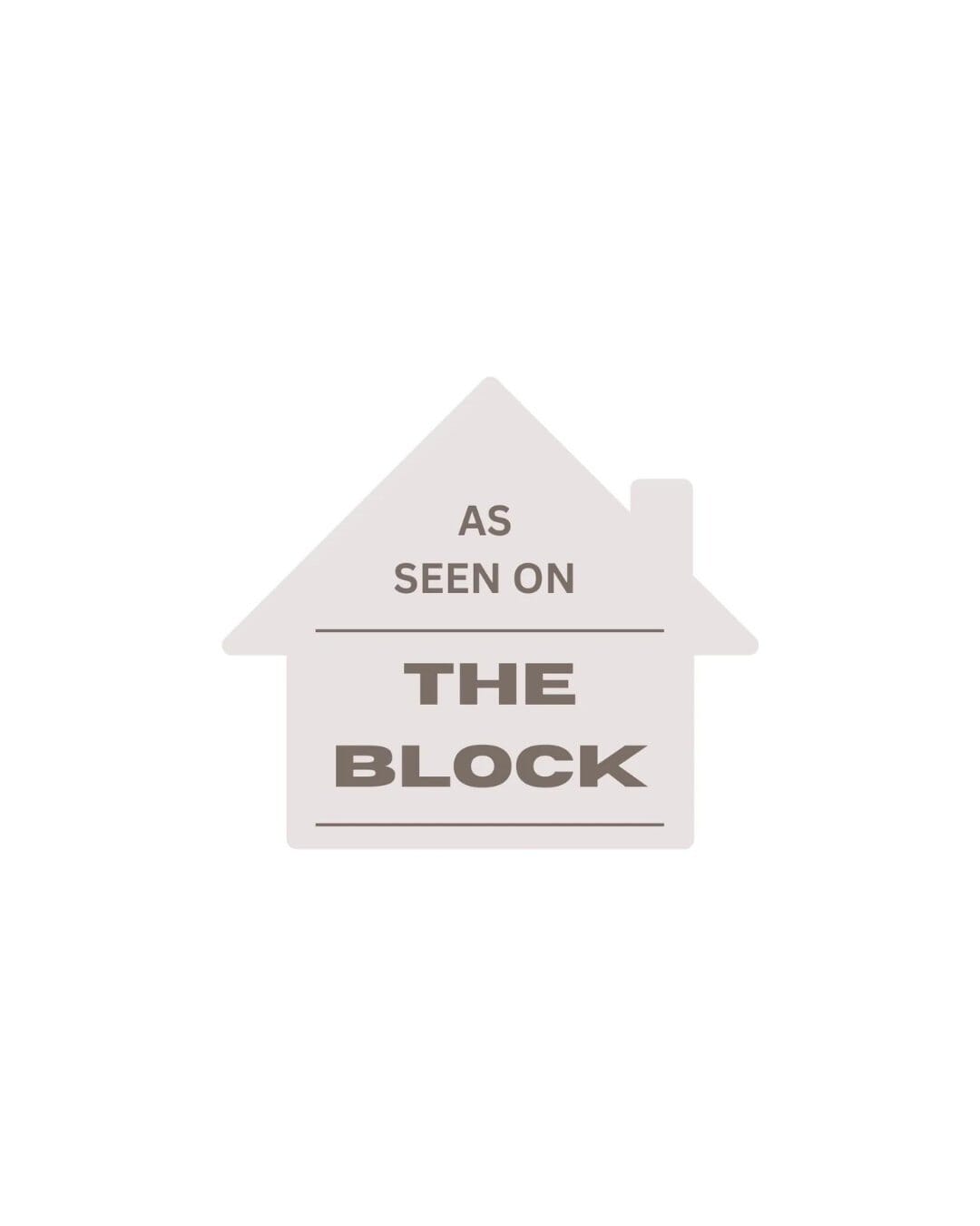 As Seen on 'THE BLOCK'